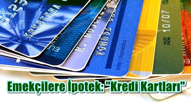Emekçilere İpotek: “Kredi Kartları”