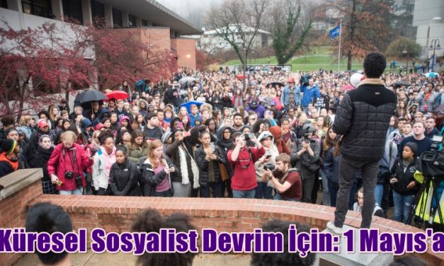 Küresel Sosyalist Devrim İçin: 1 Mayıs’a