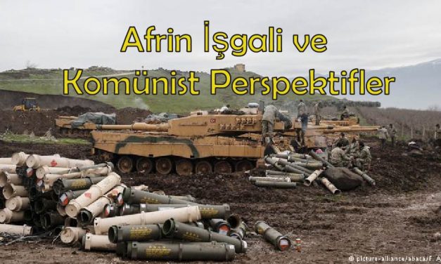 Afrin İşgali ve Komünist Perspektifler