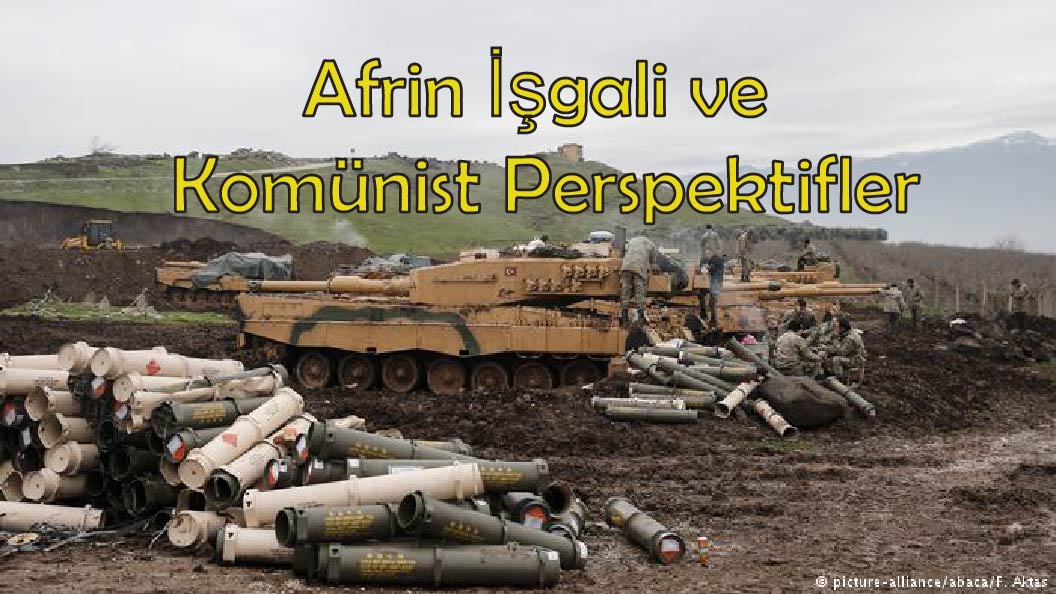 Afrin İşgali ve Komünist Perspektifler