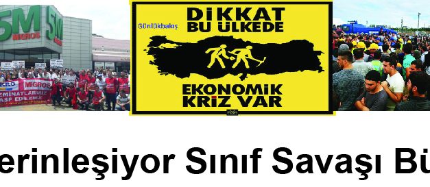 Kriz Derinleşiyor Sınıf Savaşı Büyüyor