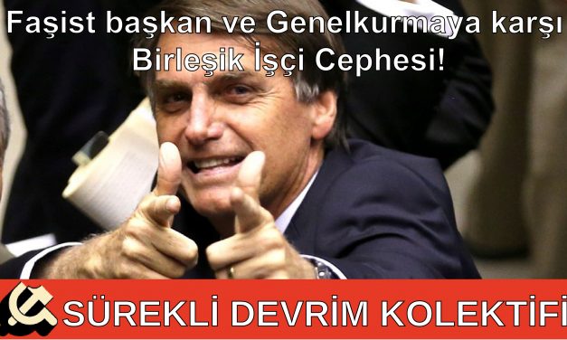 Brezilya : faşist başkan ve genelkurmaya karşı birleşik işçi cephesi!