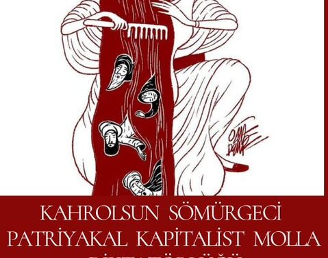 Kahrolsun Sömürgeci Patriyakal Kapitalist Molla Diktatörlüğü