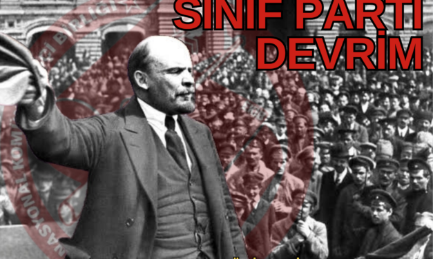 “Sınıf, Parti, Devrim” – Kızıl Üniversite 1. Konferans Notları