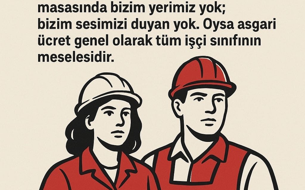 Asgari Ücret Tiyatrosunu Yık, Genel Greve Hazırlan