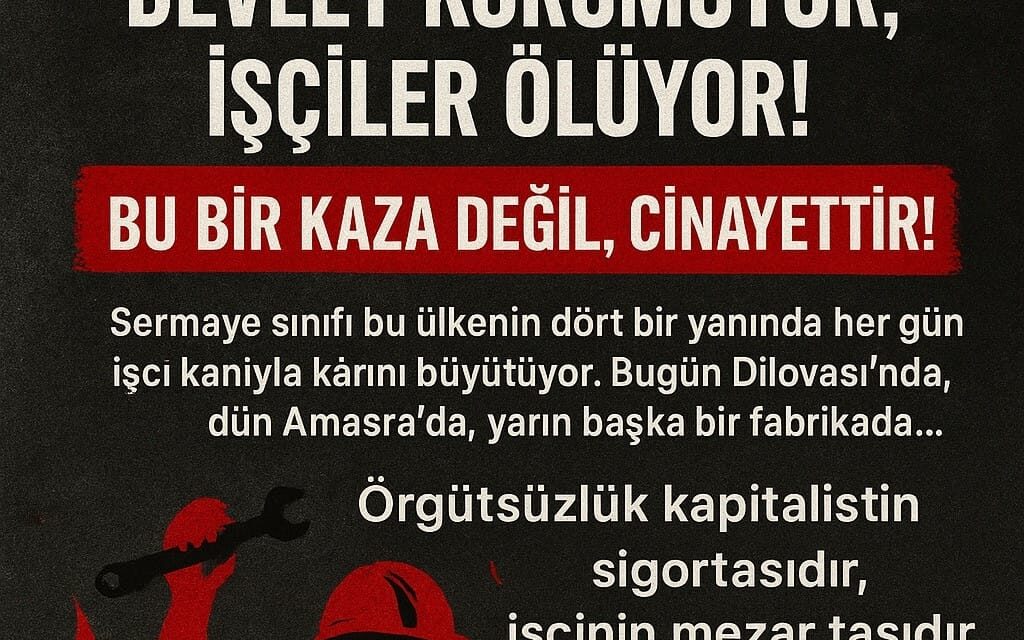 Dilovası’nda İş Cinayeti: Sermaye Yakıyor, Devlet Korumuyor, İşçiler Ölüyor!